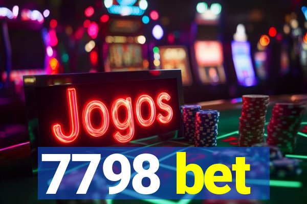 7798 bet